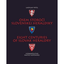 Ladislav Vrteľ Osem storočí slovenskej heraldiky