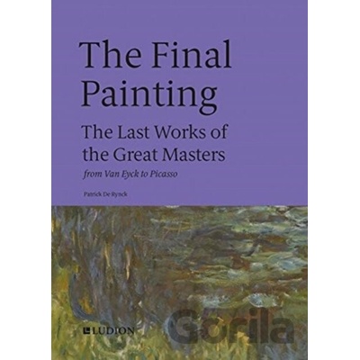 The Final Painting - Patrick de Rynck