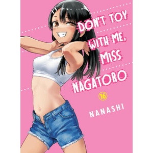 Don't Toy with Me, Miss Nagatoro 16 (ISBN: 9781647293048)