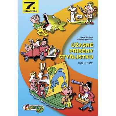 Úžasné příběhy Čtyřlístku - Ljuba Štíplová; Jaroslav Němeček
