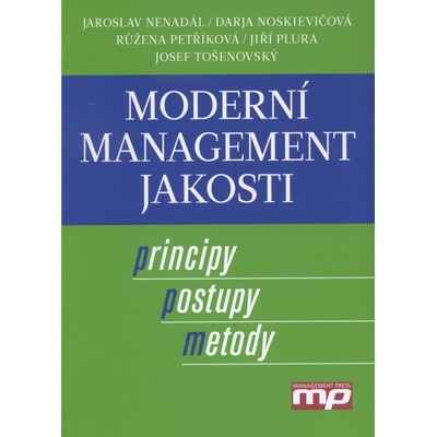 Moderní management jakosti - Jaroslav Nenadál