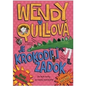 Wendy Quillová je krokodílí zadok - Wendy Meddourová
