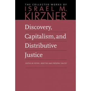 Discovery, Capitalism & Distributive Justice | Israel M. Kirzner, Peter J. Boettke, Frederic Sautet (ISBN: 9780865978607)