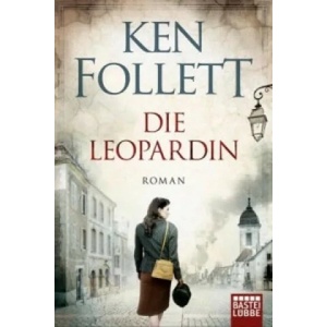Die Leopardin | Ken Follett, Tina Dreher, Till R. Lohmeyer, Christel Rost (ISBN: 9783404173402)
