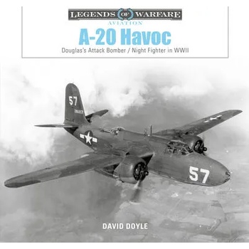 A-20 Havoc: Douglas's Attack Bomber / Night Fighter in WWII" - ""