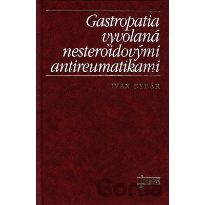 Gastropatia vyvolaná nesteroidovými antireumatikami - Ivan Rybár