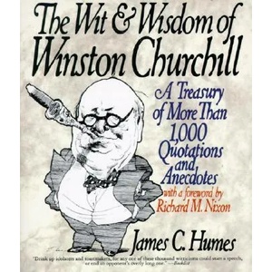 The Wit & Wisdom of Winston Churchill | James C. Humes (ISBN: 9780060925772)
