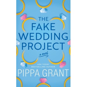 The Fake Wedding Project | Pippa Grant (ISBN: 9781662513343)