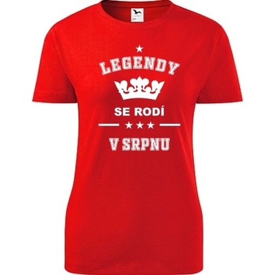 Červené dámské tričko Legendy se rodí v srpnu dárek k padesátinám pro ženu