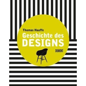 Geschichte des Designs | Thomas Hauffe (ISBN: 9783832191160)