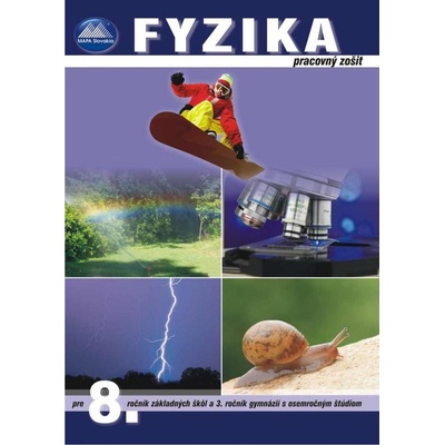 Fyzikálny zošit pre 8. roč. ZŠ a 3. roč. GOŠ Monika Moťovská Peter Kelecsényi