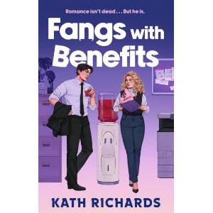 Fangs With Benefits | Kath Richards (ISBN: 9781408736623)