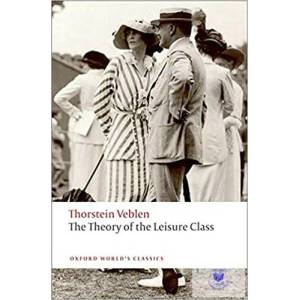 Theory of the Leisure Class (ISBN: 9780199552580)