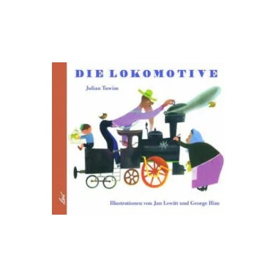 Die Lokomotive | Julian Tuwim, Jan Lewitt, George Him, James Krüss