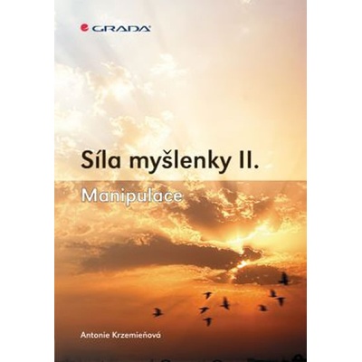 Síla myšlenky II. - Krzemieňová Antonie
