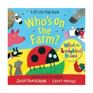 Who's on the Farm? A What the Ladybird Heard Book | Julia Donaldson (2016)
