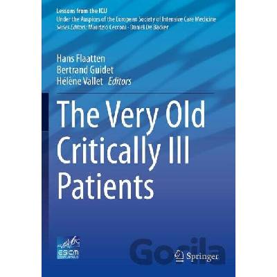The Very Old Critically Ill Patients - Hans Flaatten (editor), Bertrand Guidet (editor), Hélène Vallet (editor)