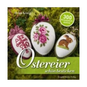 Ostereier schön bestickt | Helga König (ISBN: 9783702015206)