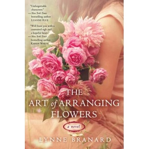 The Art of Arranging Flowers | Lynne Branard (ISBN: 9780425272718)