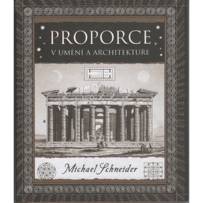 Proporce v umění a architektuře - Michael Schneider