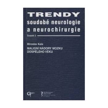 Trendy soudobé neurologie a neurochirurgie. Svazek 2 - Miroslav Kala