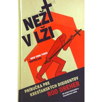 Neži v lži - Rod Dreher