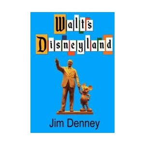 Walt's Disneyland | Jim Denney (ISBN: 9781545195567)