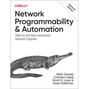 Network Programmability and Automation, 2e (ISBN: 9781098110833)