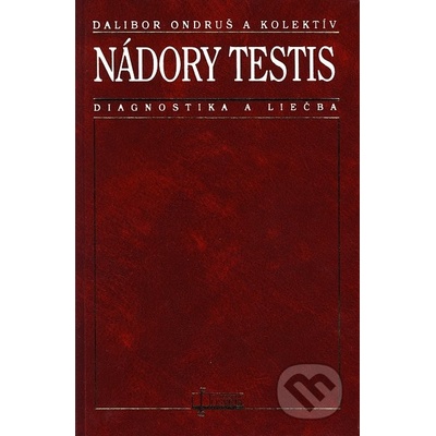 Nádory testis - Dalibor Ondruš