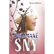 Polámané sny - Simona Kutišová