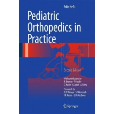 Pediatric Orthopedics in Practice Hefti Fritz