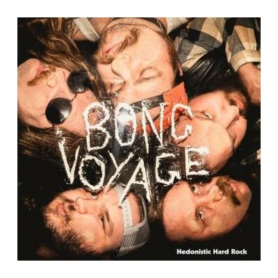 Bong Voyage - Hedonistic Hard Rock LP