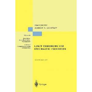 Limit Theorems for Stochastic Processes | Jean Jacod (ISBN: 9783540439325)