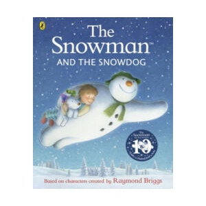 Snowman and the Snowdog | Raymond Briggs (ISBN: 9780241604564)