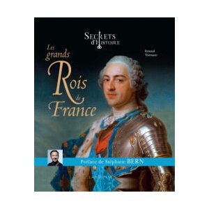 Secrets d'histoire Les grands Rois de France | Renaud Thomazo (ISBN: 9782035958419)