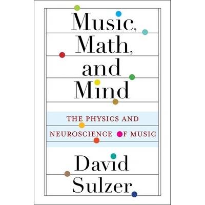 Music, Math, and Mind