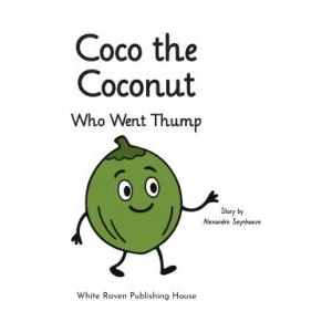 Coco the Coconut Who Went Thump | Alexandre Seynhaeve (ISBN: 9789887128373)