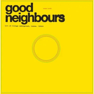 GOOD NEIGHBOURS - LIVE AT VILLAGE UNDERGROUN Vinyl