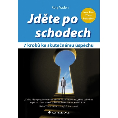 Jděte po schodech - 7 kroků ke skutečnému úspěchu - Rory Vaden