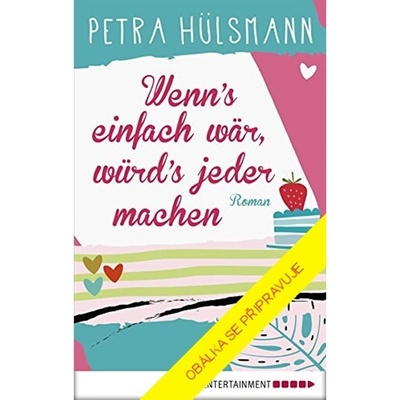 Kdyby to bylo tak snadné, dělal by to každý - Petra Hülsmannová