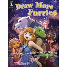 Draw More Furries: How to Create Anthropomorphic Fantasy Animals - Hodges Jared