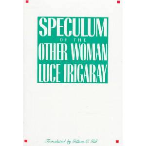 Speculum of the Other Woman (1985)