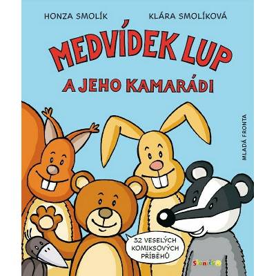 Medvídek Lup a jeho kamarádi - Klára Smolíková, Jan Smolík