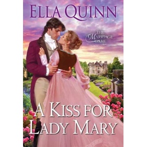 A Kiss for Lady Mary | Quinn, Ella (ISBN: 9781420157017)