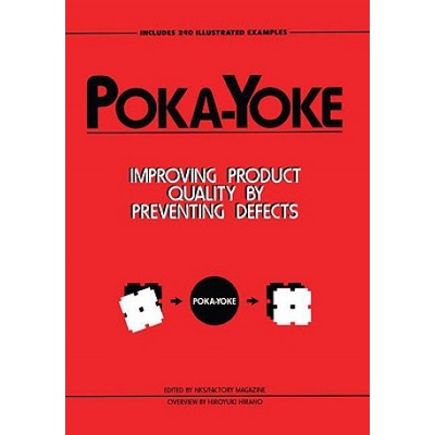 Poka-yoke: Improving Product Quality by Preventing Defects - Nikkan Kogyo Shimbun