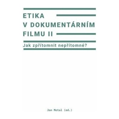 Etika v dokumentárním filmu II