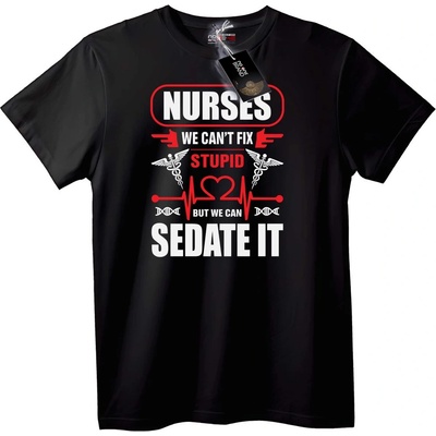 NOONEBRAND Тениска Медицинските Сестри не Лекуват Глупостта - Успокояват я - 6XL, Black