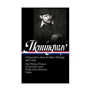 Ernest Hemingway: A Farewell to Arms & Other Writings 1927-1932 (ISBN: 9781598537840)