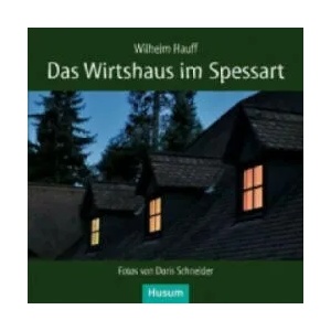 Das Wirtshaus im Spessart | Wilhelm Hauff, Doris Schneider (ISBN: 9783898767309)