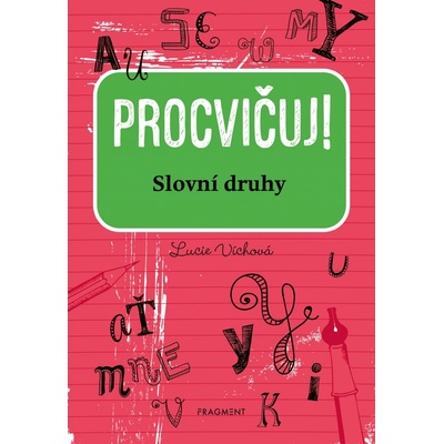Procvičuj: Slovní druhy - Lucie Víchová